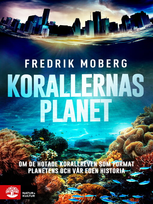 Titeldetaljer för Korallernas planet av Fredrik Moberg - Tillgänglig